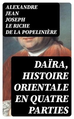 Daïra, histoire orientale en quatre parties