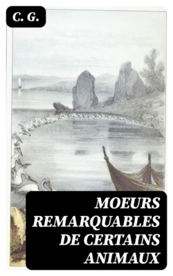 Moeurs remarquables de certains animaux