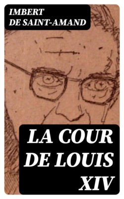 La Cour de Louis XIV