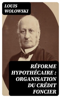 Réforme hypothécaire : organisation du crédit foncier