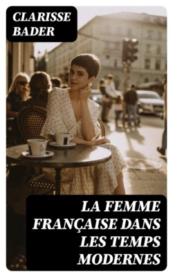 La femme française dans les temps modernes