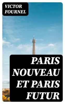 Paris nouveau et Paris futur