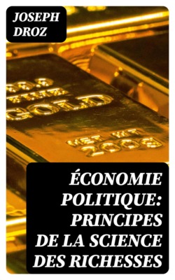 Économie politique: Principes de la science des richesses
