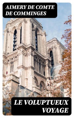 Le Voluptueux Voyage