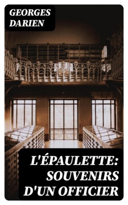 L'épaulette: Souvenirs d'un officier