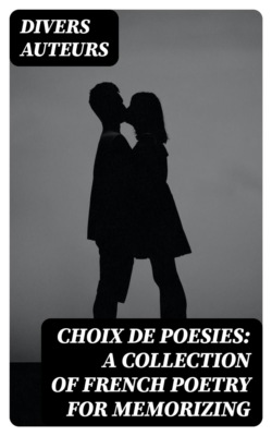 Choix de Poesies: A Collection of French Poetry for Memorizing