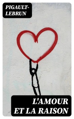 L'amour et la raison