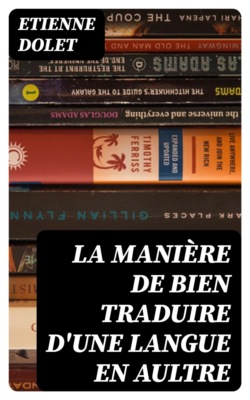 La manière de bien traduire d'une langue en aultre