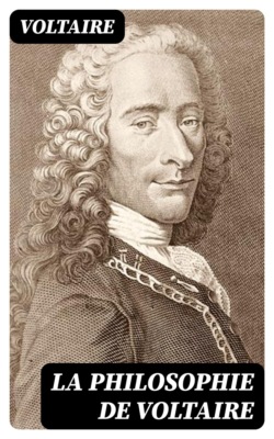 La philosophie de Voltaire