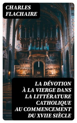 La dévotion à la Vierge dans la littérature catholique au commencement du XVIIe siècle