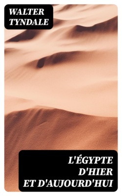 L'Égypte d'hier et d'aujourd'hui