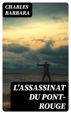 L'assassinat du pont-rouge