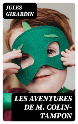 Les aventures de M. Colin-Tampon