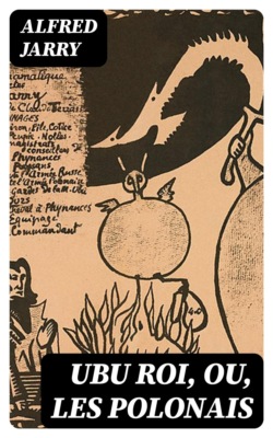 Ubu Roi, ou, les Polonais