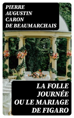 La Folle Journée ou le Mariage de Figaro