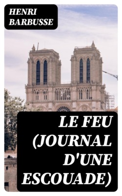Le feu (Journal d'une Escouade)