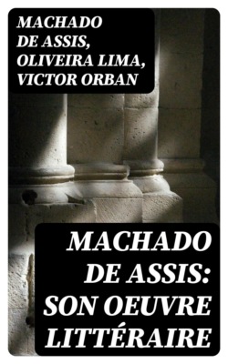 Machado de Assis: Son Oeuvre Littéraire