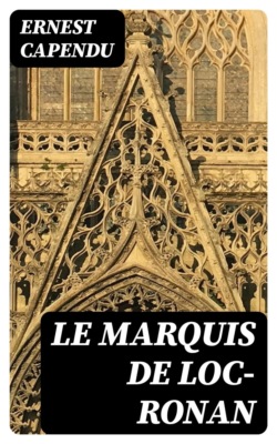 Le marquis de Loc-Ronan