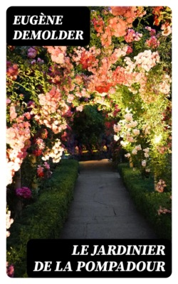 Le jardinier de la Pompadour