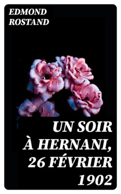 Un soir à Hernani, 26 février 1902