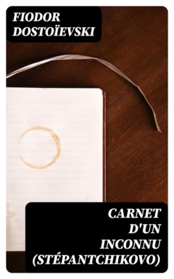 Carnet d'un inconnu (Stépantchikovo)