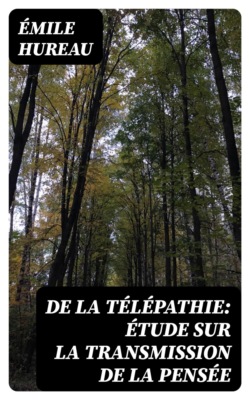De la télépathie: Étude sur la transmission de la pensée