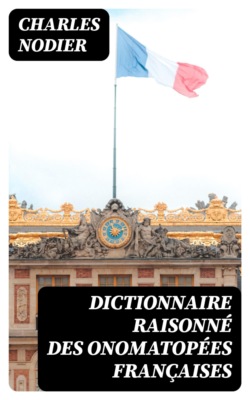 Dictionnaire raisonné des onomatopées françaises