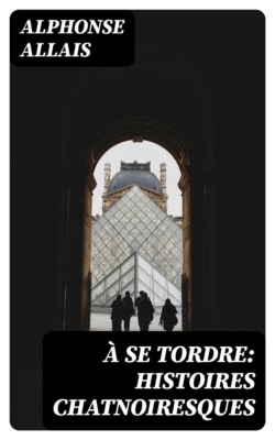 À se tordre: Histoires chatnoiresques