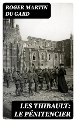 Les Thibault: Le Pénitencier