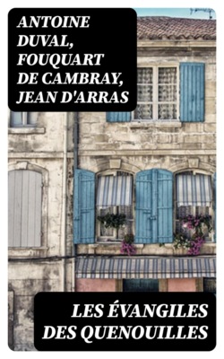 Les évangiles des quenouilles