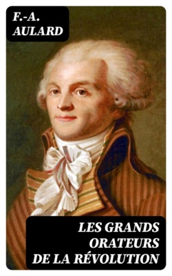 Les grands orateurs de la Révolution