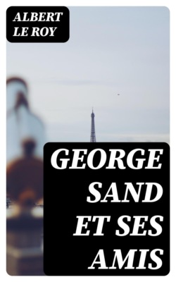 George Sand et ses amis