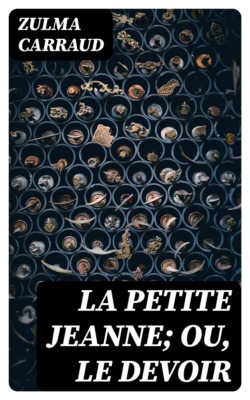 La petite Jeanne; ou, Le devoir