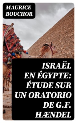 Israël en Égypte: Étude sur un oratorio de G.F. Hændel