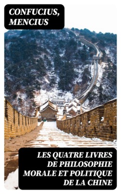 Les quatre livres de philosophie morale et politique de la Chine