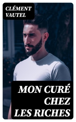 Mon Curé chez les Riches