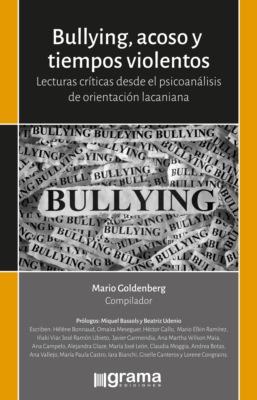 Bullyng, acoso y tiempos violentos