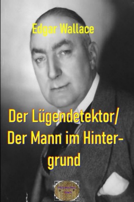 Der Lügendetektor/ Der Mann im Hintergrund