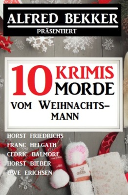 10 Morde vom Weihnachtsmann 2022: 10 Krimis