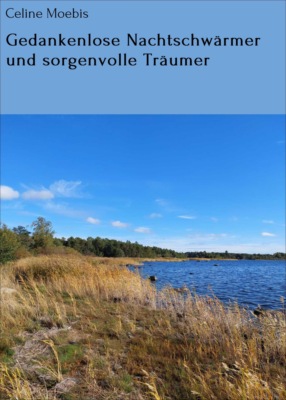 Gedankenlose Nachtschwärmer und sorgenvolle Träumer