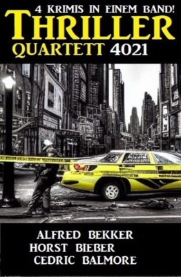 Thriller Quartett 4021 - 4 Krimis in einem Band