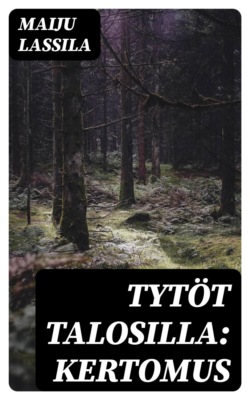 Tytöt talosilla: Kertomus