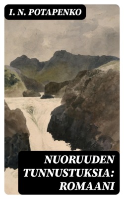 Nuoruuden tunnustuksia: Romaani