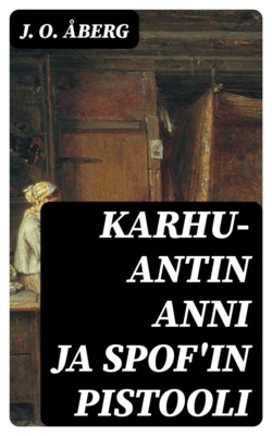 Karhu-Antin Anni ja Spof'in pistooli
