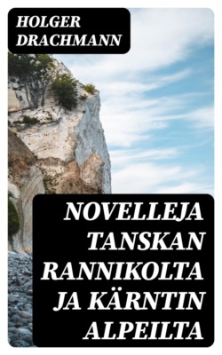 Novelleja Tanskan rannikolta ja Kärntin alpeilta