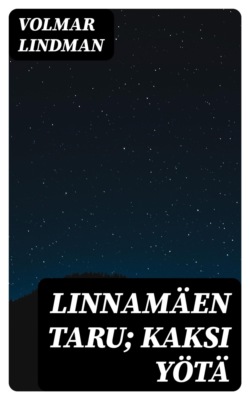 Linnamäen taru; Kaksi yötä