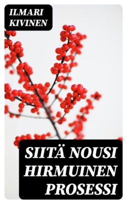 Siitä nousi hirmuinen prosessi