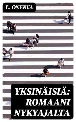 Yksinäisiä: Romaani nykyajalta