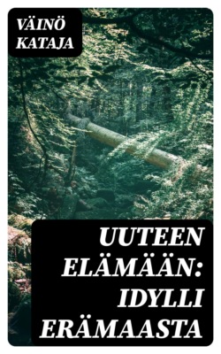 Uuteen elämään: Idylli erämaasta