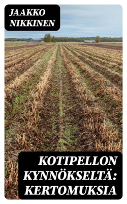Kotipellon kynnökseltä: Kertomuksia